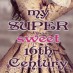 Cover Love: My Super Sweet 16th Century, by Rachel Harris