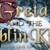 Cover Love: Greta and the Goblin King