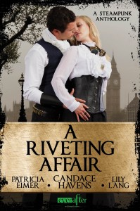 A Riveting Affair by Candace Havens, Patricia Eimer & Lily Lang