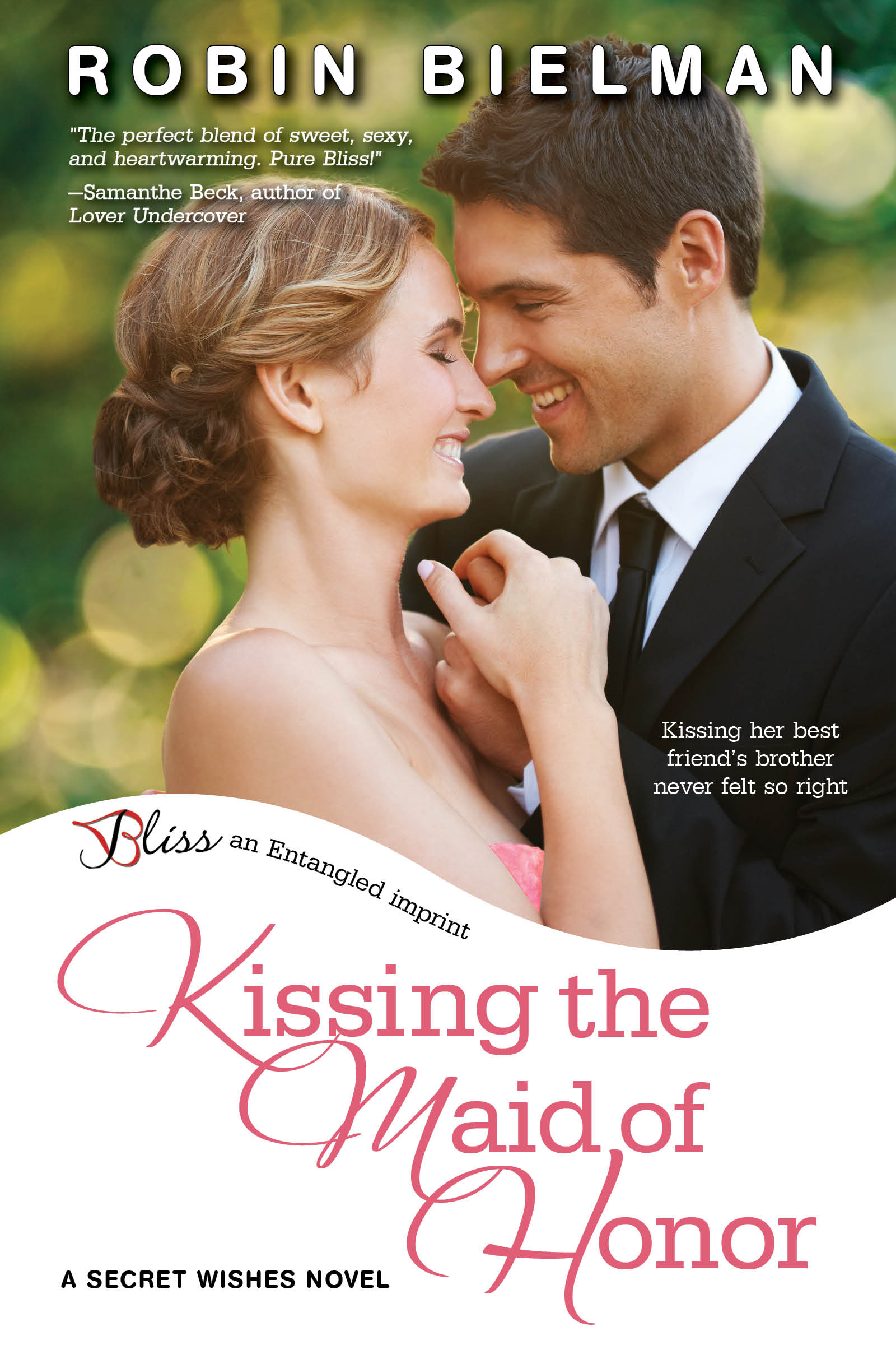 Kissing the Maid of Honor by Robin Bielman