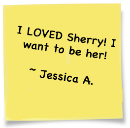 I loved Sherry! I want to be her!