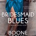 Cover Reveal Week: Bridesmaid Blues by Boone Brux