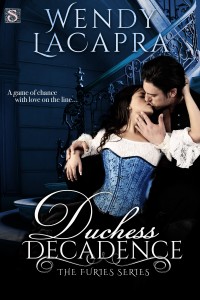 Duchess Decadence by Wendy LaCapra