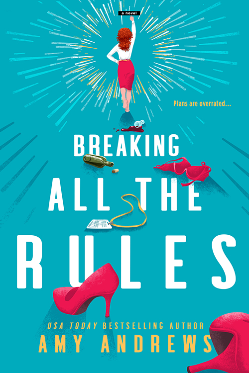 Breaking All the Rules by Amy Andrews