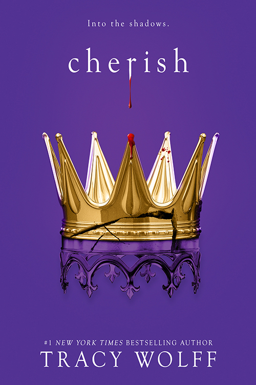 A purple background with a cracked crown, a reflection of the same crown underneath it. Along the top it says "CHERISH", along the bottom it says "#1 New York TImes Bestselling Author Tracy Wolff"