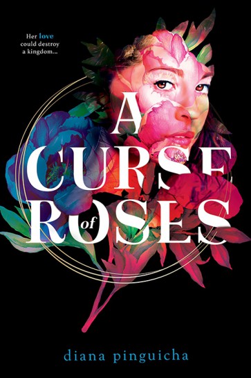 On a black background is an image of a young girl overtaken by pink and blue flowers. In the top left hand corner the tagline reads 'her love could destroy a kingdom.' Above her is the title, A Curse of Roses, with the authors name written at the bottom, Diana Pinguicha.