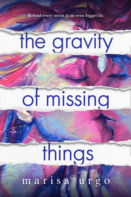 two painted people kiss. The paper they're painted on is ripped, revealing the title "THE GRAVITY OF MISSING THINGS." On the page is written "behind every secret is an even bigger lie" at the top, and the authors name, Marisa Urgo, on the bottom.